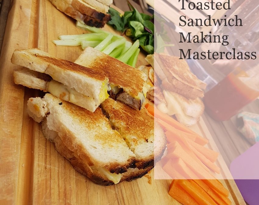 Toasted Sandwich Masterclass